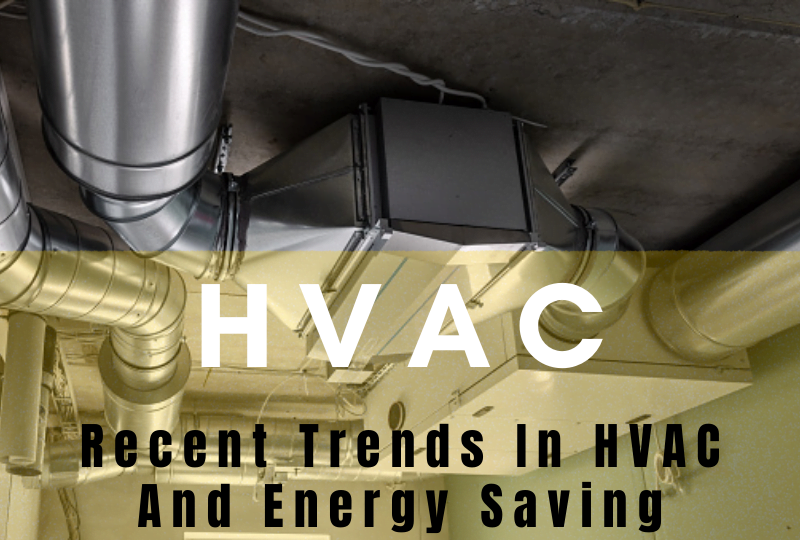 Recent Trends in HVAC and Energy Saving